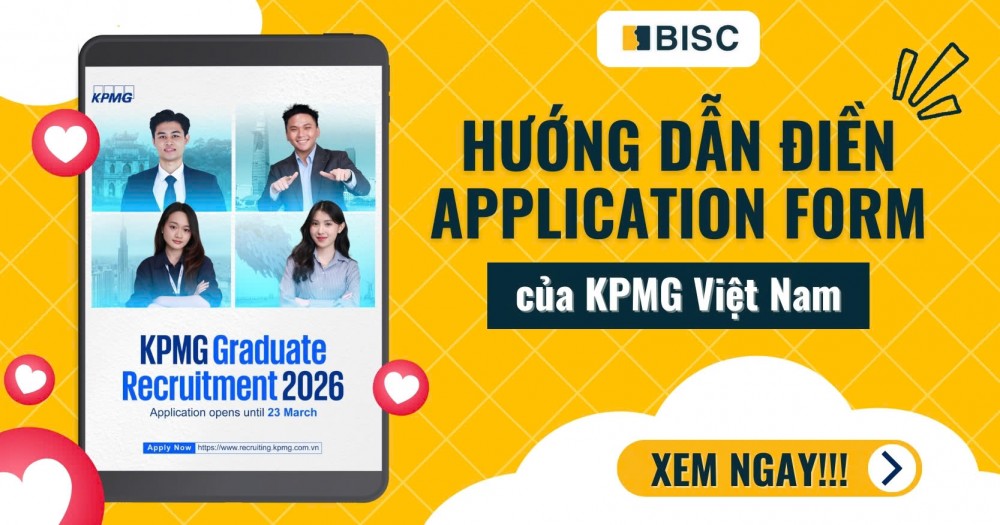 [KPMG Graduate Recruitment2026] Hướng dẫn hoàn thiện Application Form
