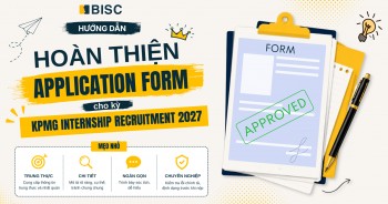 [KPMG Internship Recruitment 2027] Hướng dẫn hoàn thiện Application Form