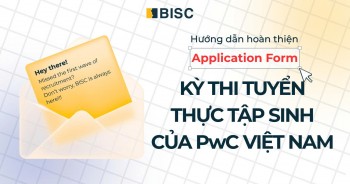 [PwC Internship Campaign 2027] Hướng dẫn hoàn thiện Application Form